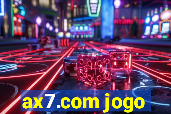 ax7.com jogo